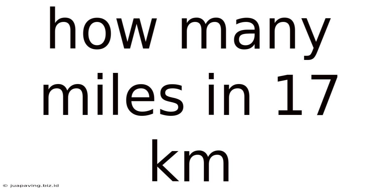 How Many Miles In 17 Km