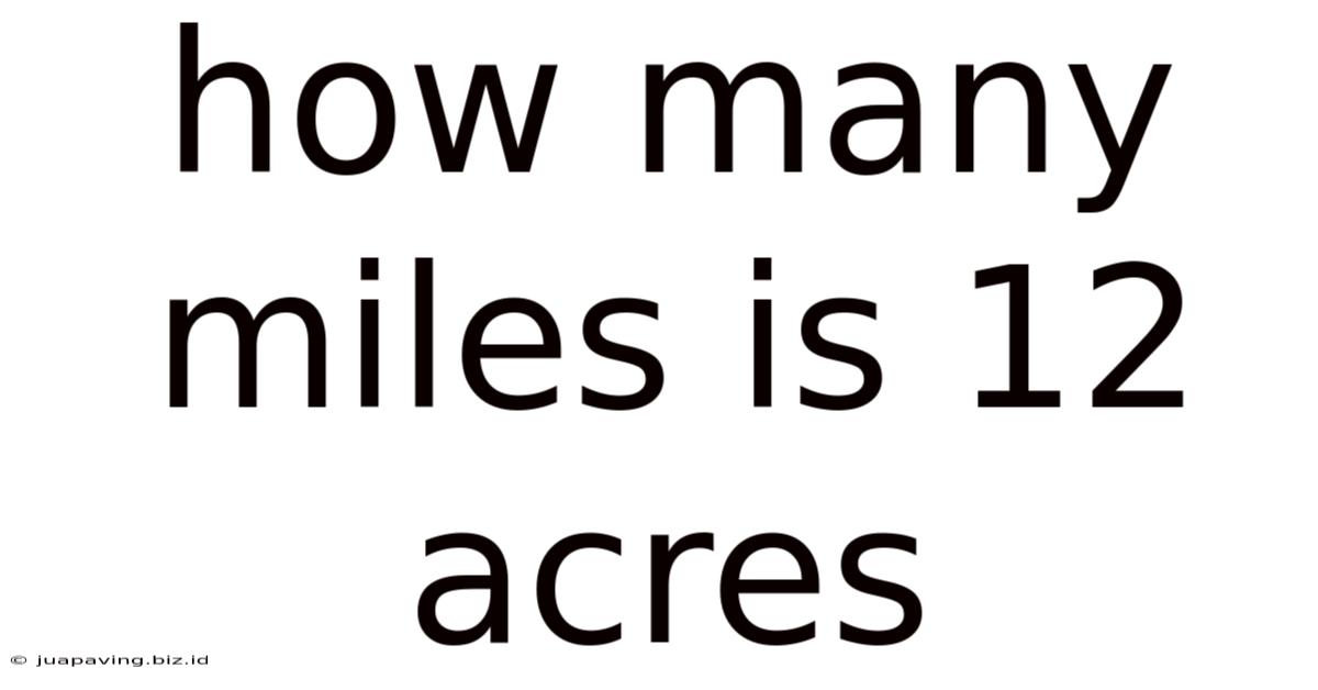 How Many Miles Is 12 Acres