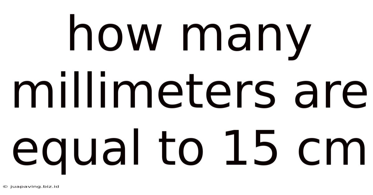 How Many Millimeters Are Equal To 15 Cm