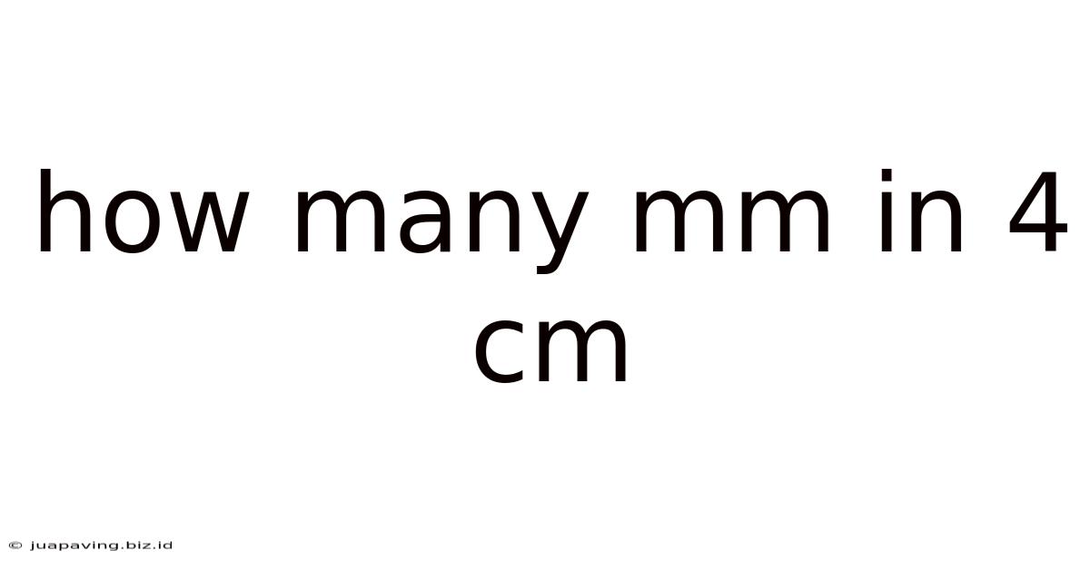 How Many Mm In 4 Cm
