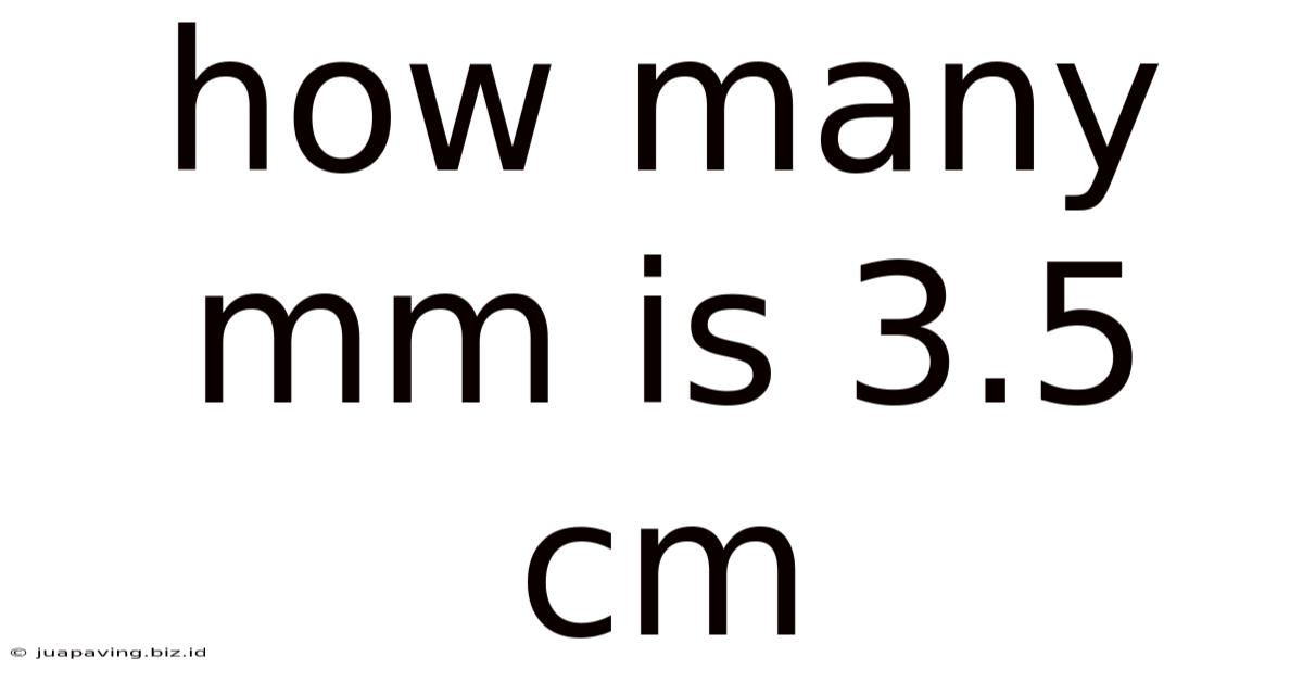 How Many Mm Is 3.5 Cm