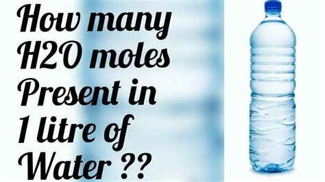 How Many Moles Of Water Are In 1 Liter