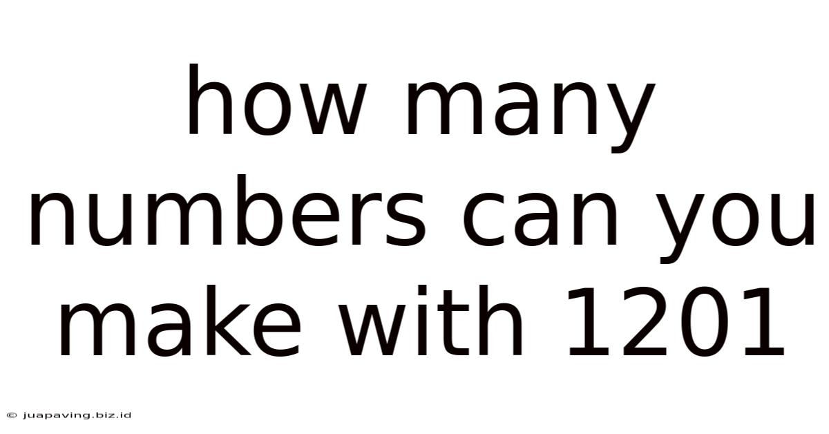 How Many Numbers Can You Make With 1201