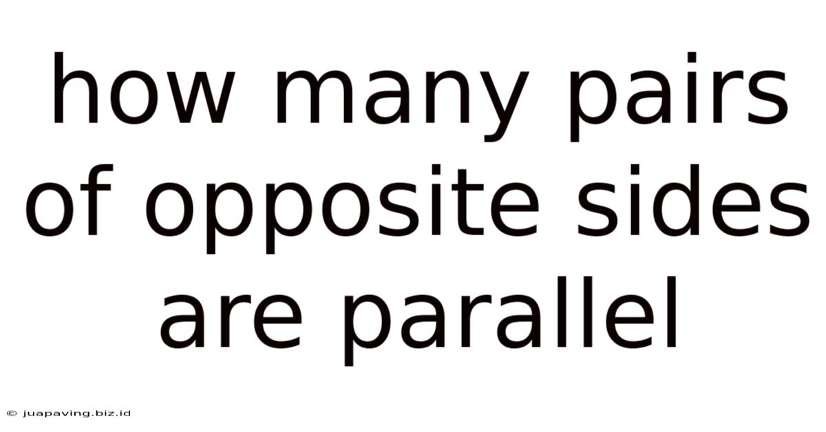 How Many Pairs Of Opposite Sides Are Parallel
