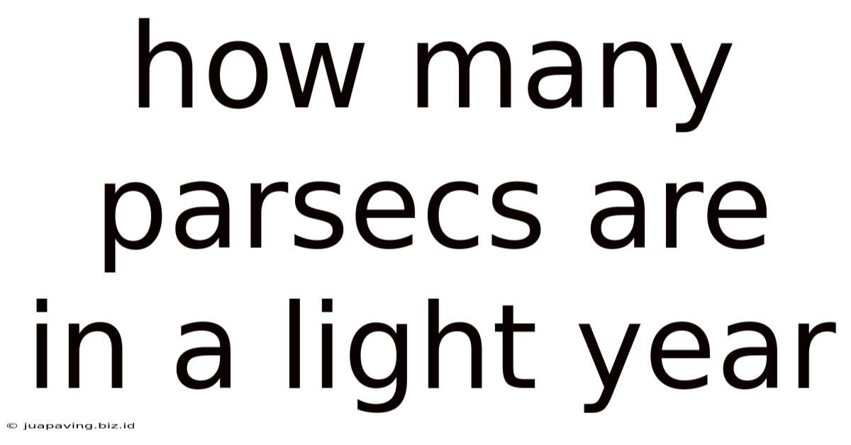 How Many Parsecs Are In A Light Year