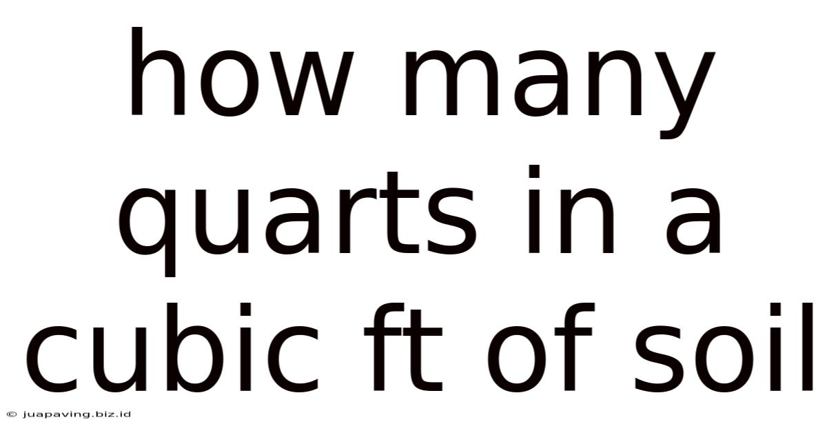 How Many Quarts In A Cubic Ft Of Soil