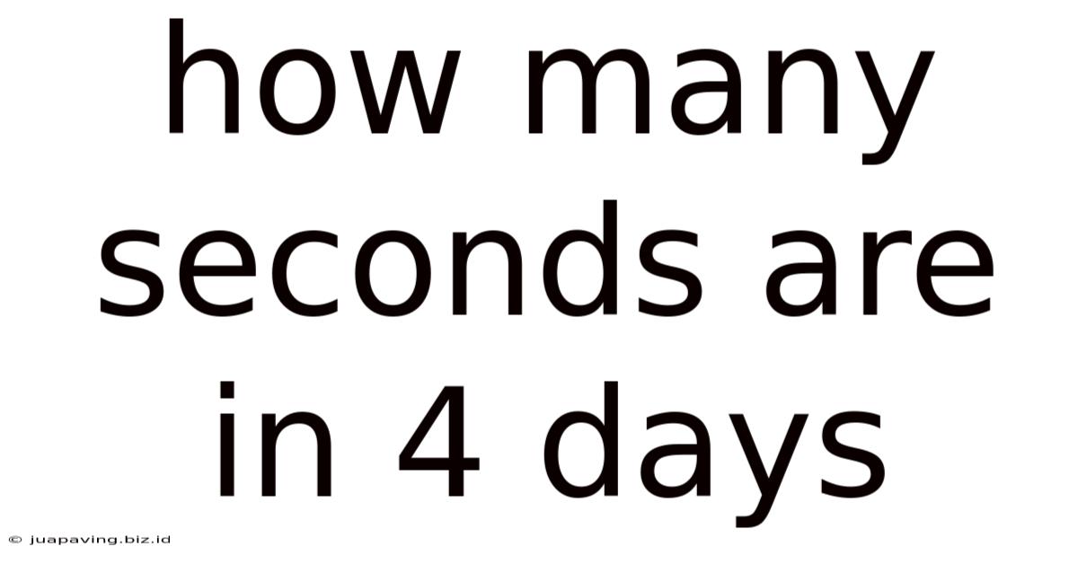 How Many Seconds Are In 4 Days