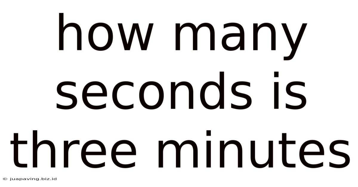 How Many Seconds Is Three Minutes
