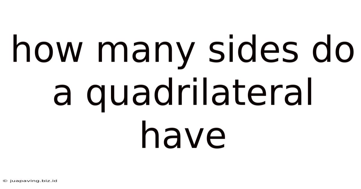 How Many Sides Do A Quadrilateral Have