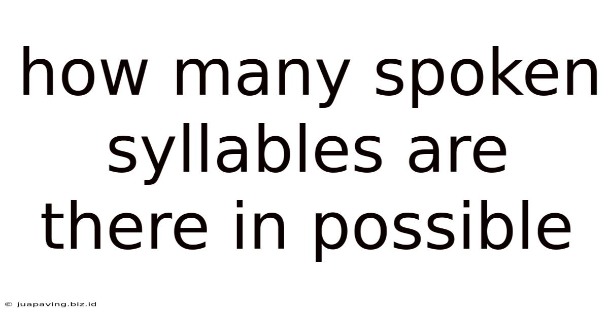 How Many Spoken Syllables Are There In Possible
