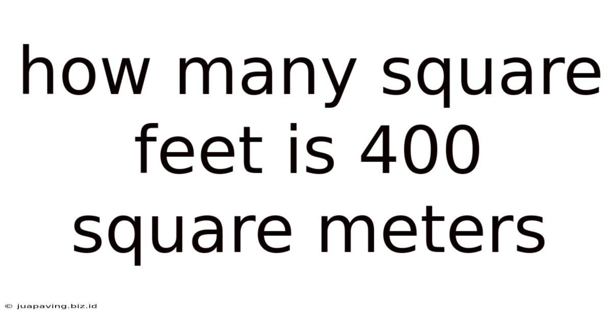 How Many Square Feet Is 400 Square Meters