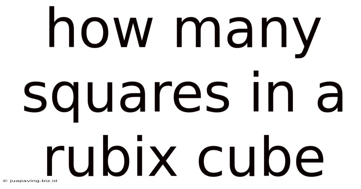 How Many Squares In A Rubix Cube