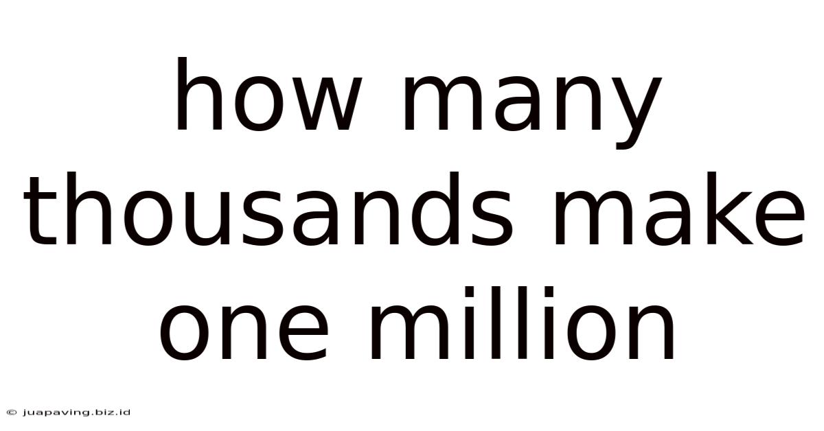 How Many Thousands Make One Million