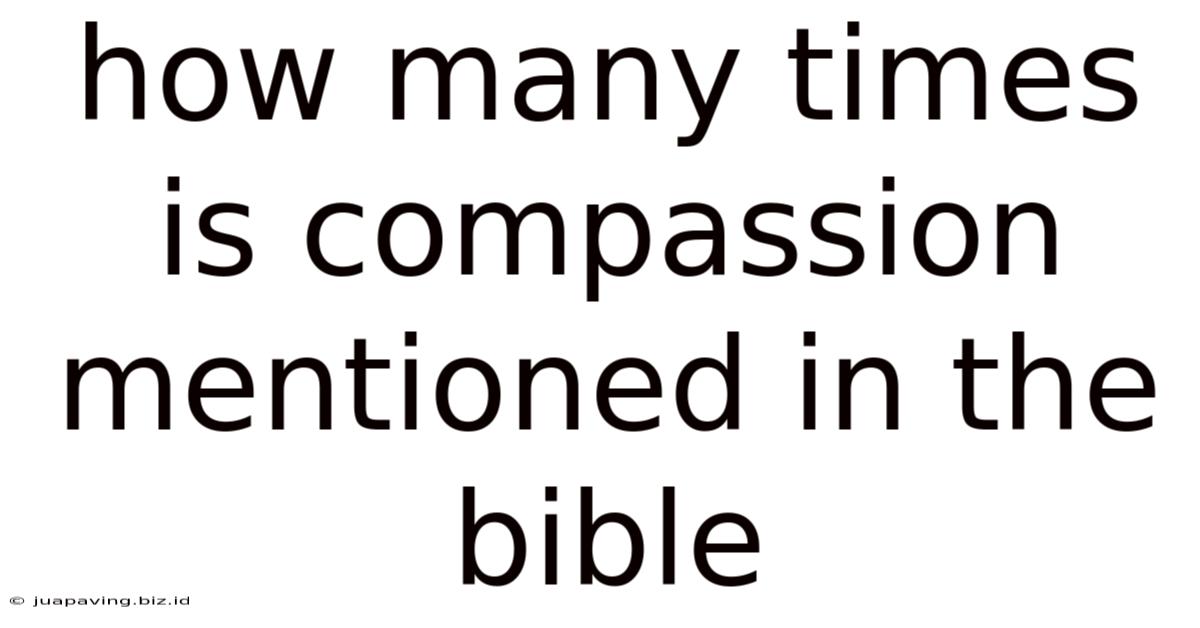 How Many Times Is Compassion Mentioned In The Bible