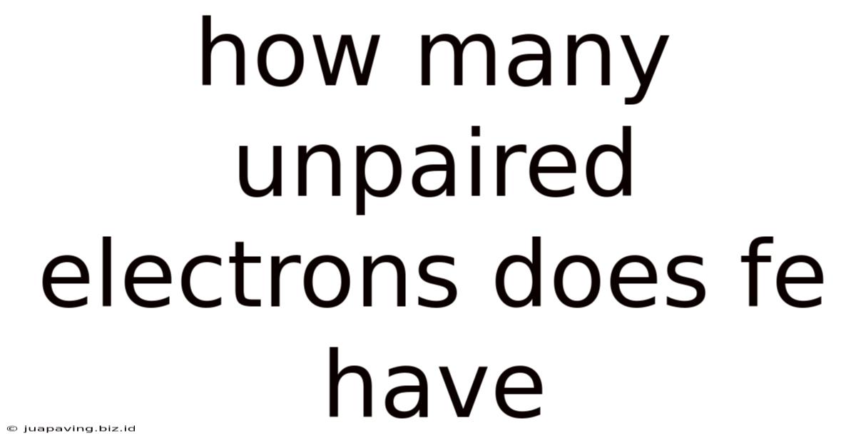 How Many Unpaired Electrons Does Fe Have