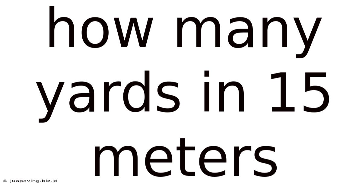 How Many Yards In 15 Meters