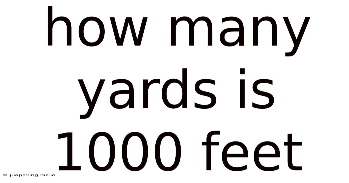 How Many Yards Is 1000 Feet