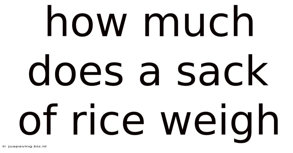 How Much Does A Sack Of Rice Weigh