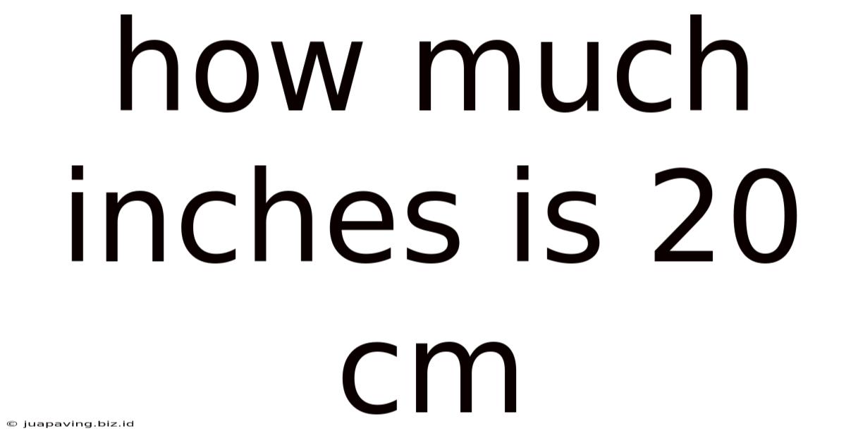 How Much Inches Is 20 Cm