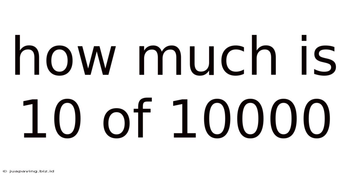 How Much Is 10 Of 10000