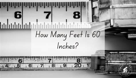 How Tall Is 60 Inches In Feet