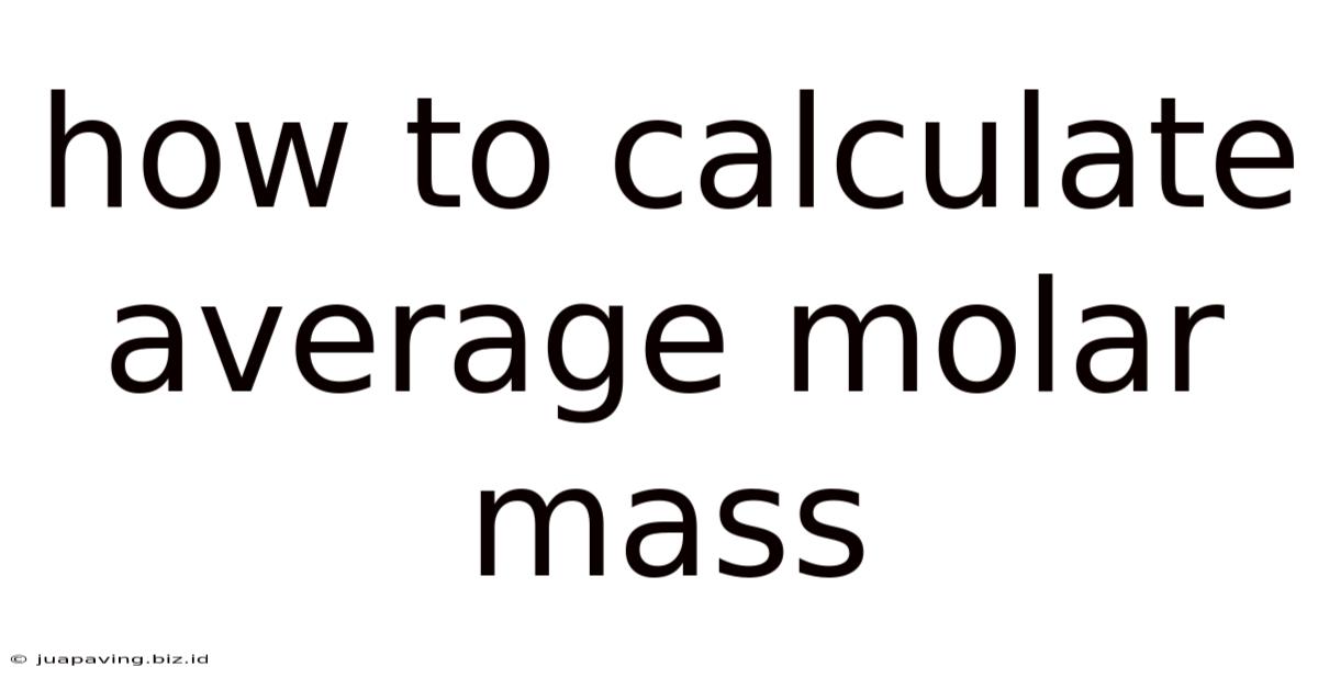 How To Calculate Average Molar Mass
