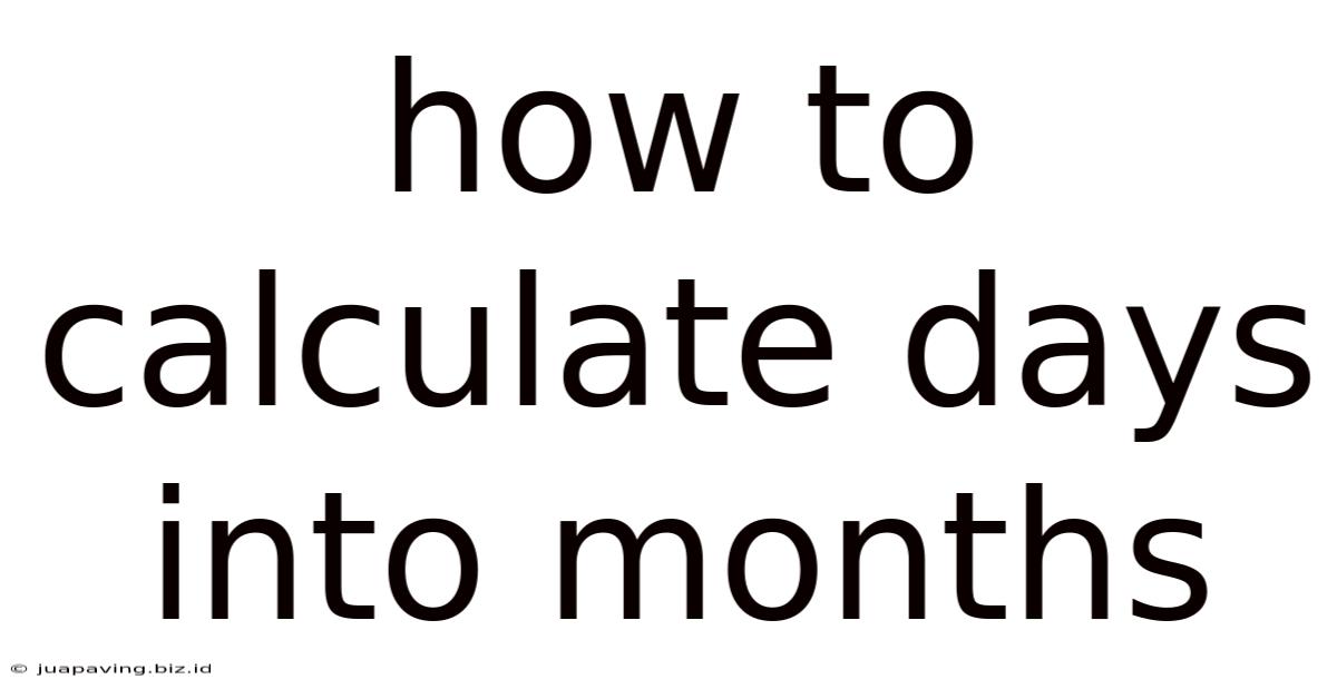 How To Calculate Days Into Months