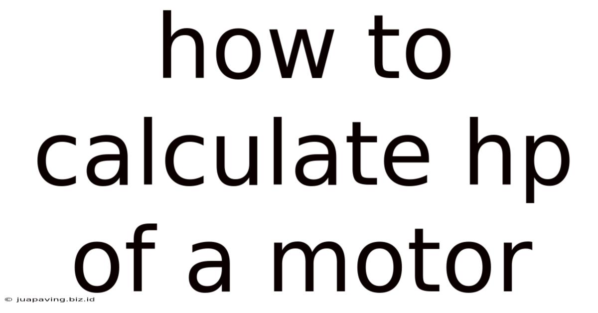 How To Calculate Hp Of A Motor
