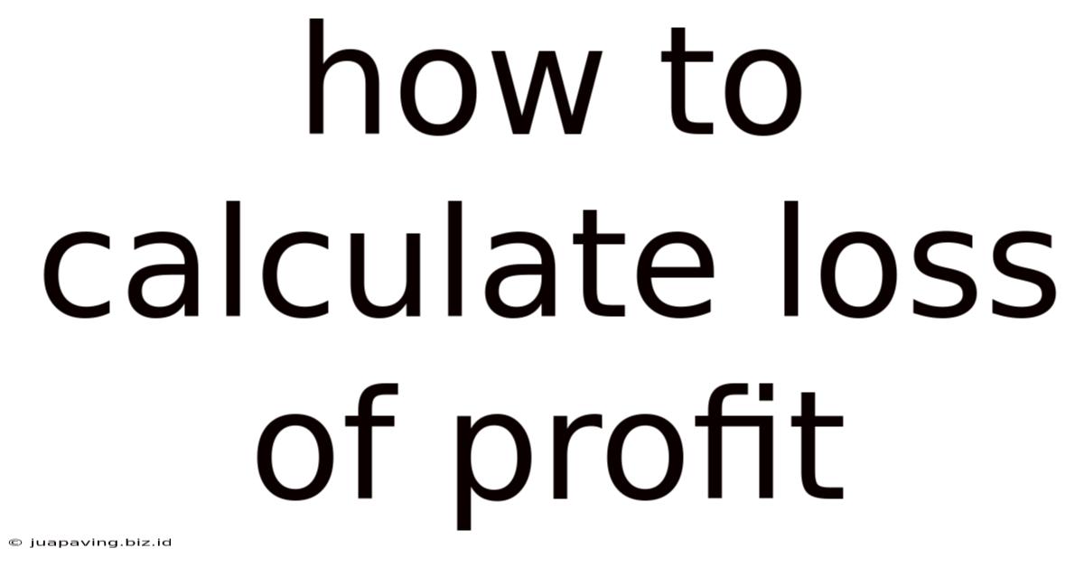 How To Calculate Loss Of Profit