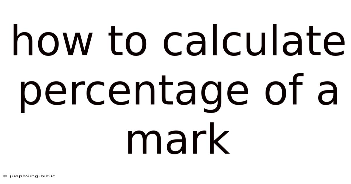 How To Calculate Percentage Of A Mark