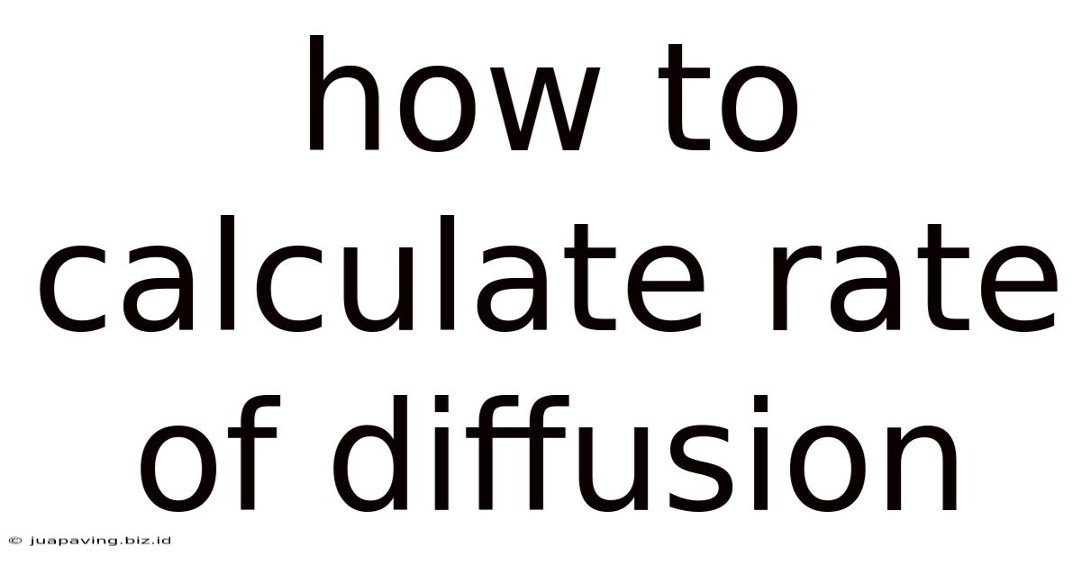 How To Calculate Rate Of Diffusion