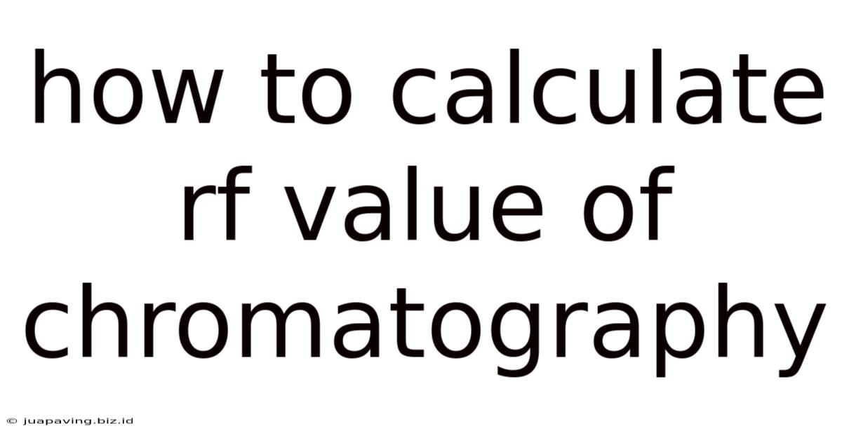 How To Calculate Rf Value Of Chromatography