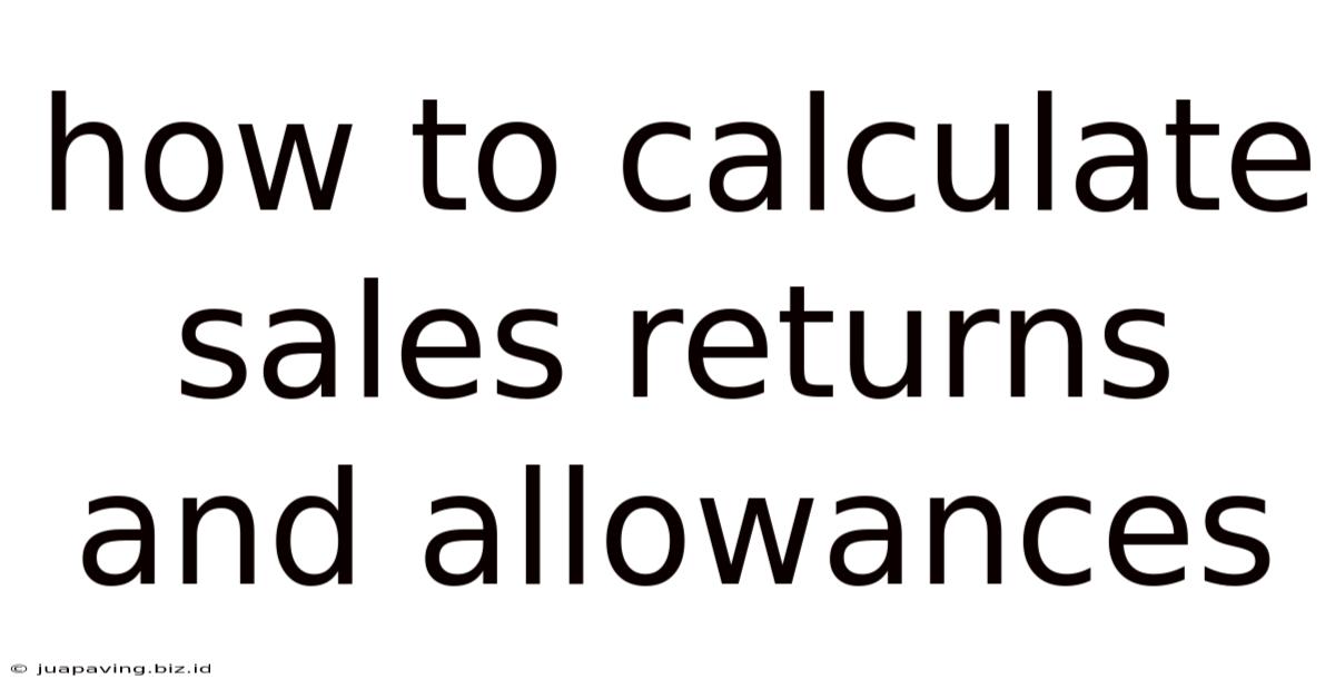 How To Calculate Sales Returns And Allowances