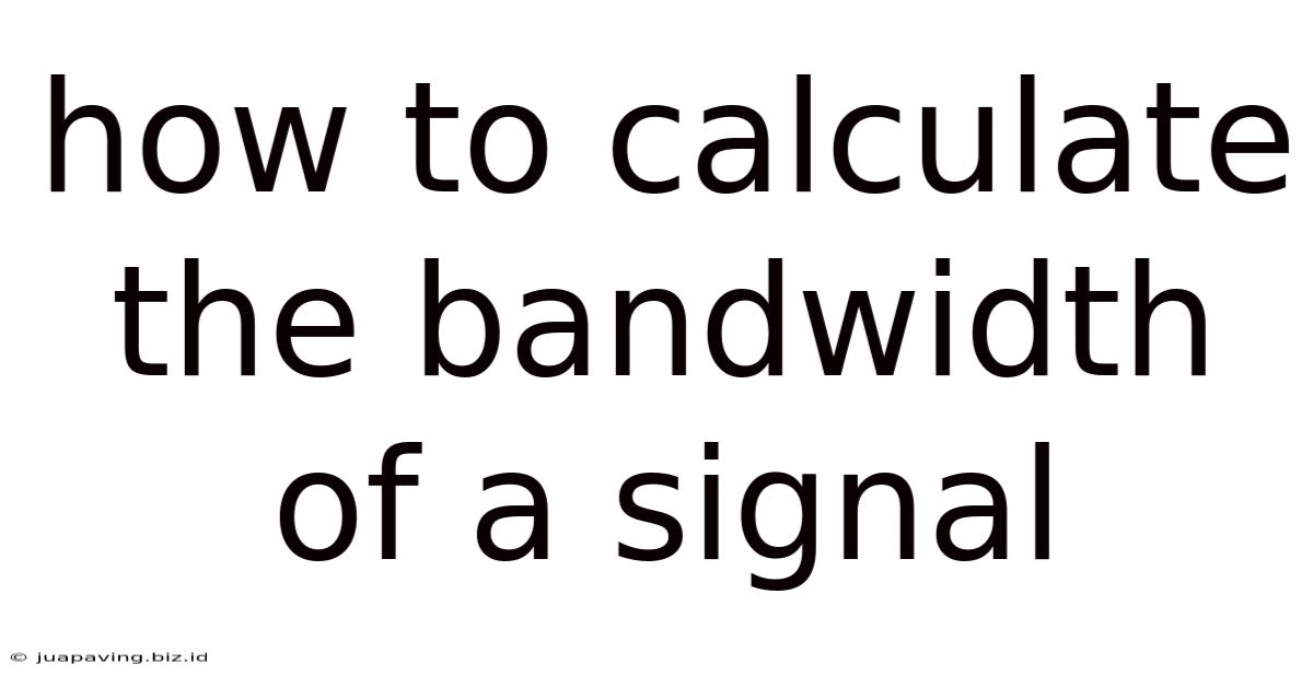 How To Calculate The Bandwidth Of A Signal