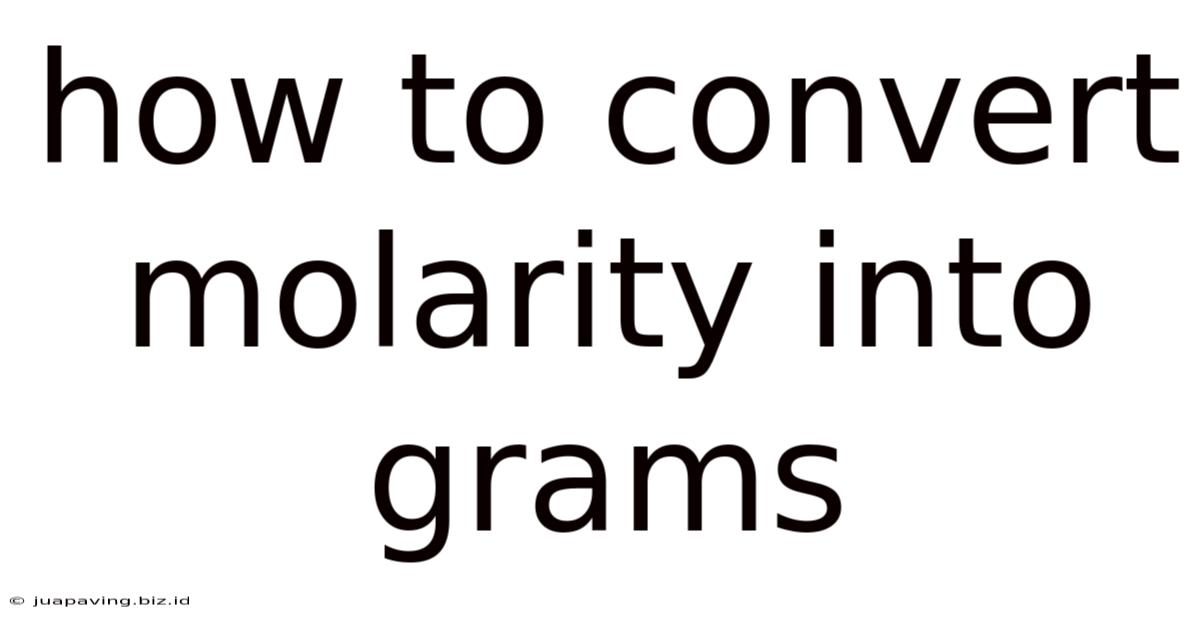 How To Convert Molarity Into Grams