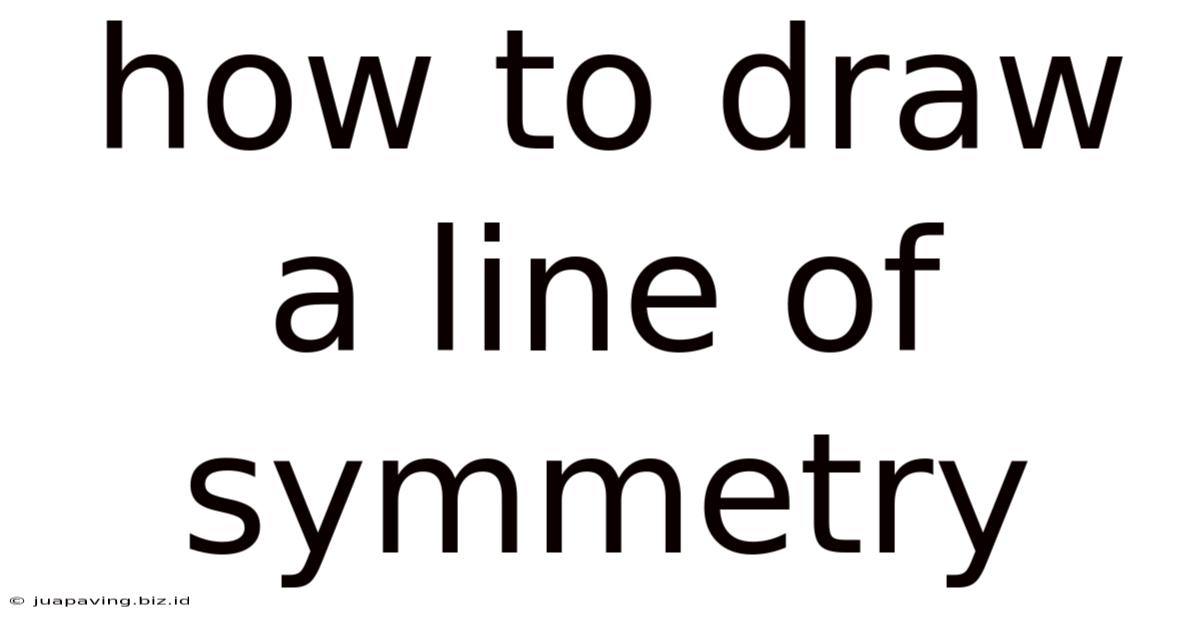 How To Draw A Line Of Symmetry