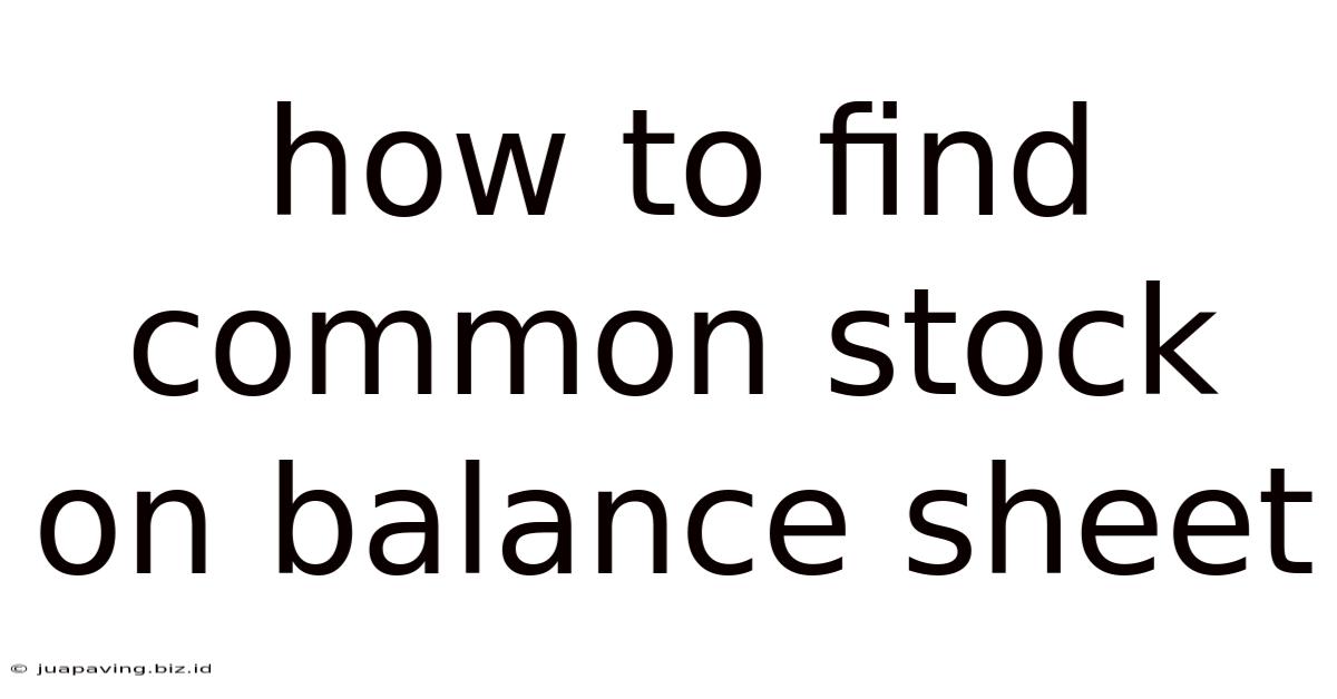 How To Find Common Stock On Balance Sheet