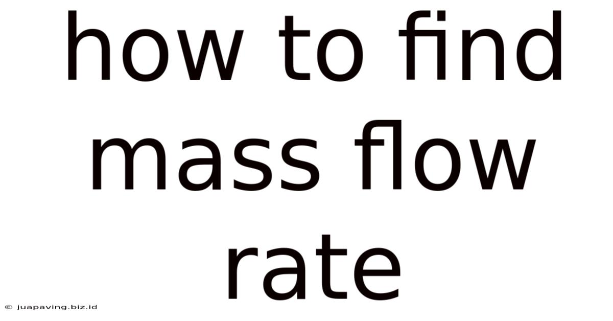 How To Find Mass Flow Rate