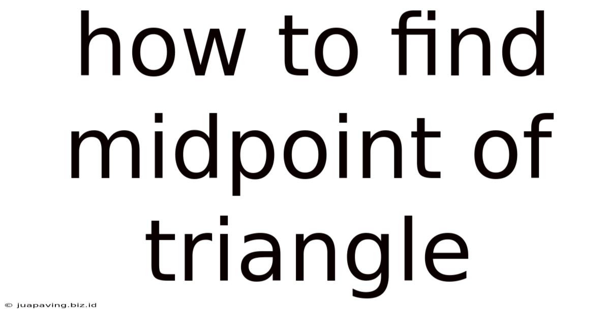 How To Find Midpoint Of Triangle