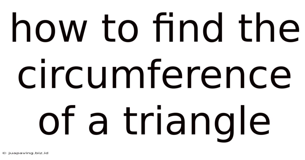 How To Find The Circumference Of A Triangle