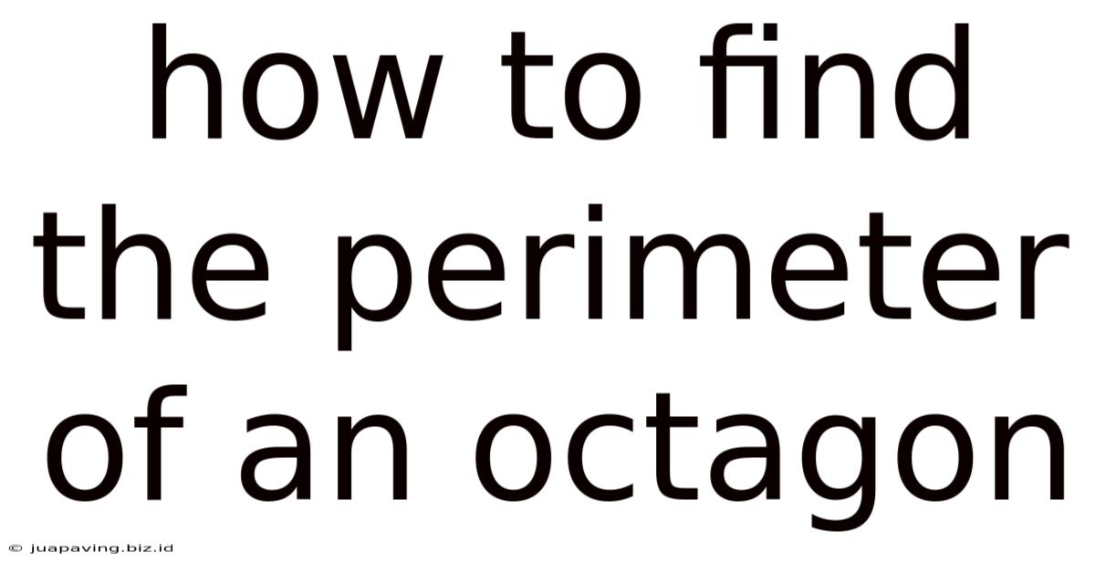 How To Find The Perimeter Of An Octagon