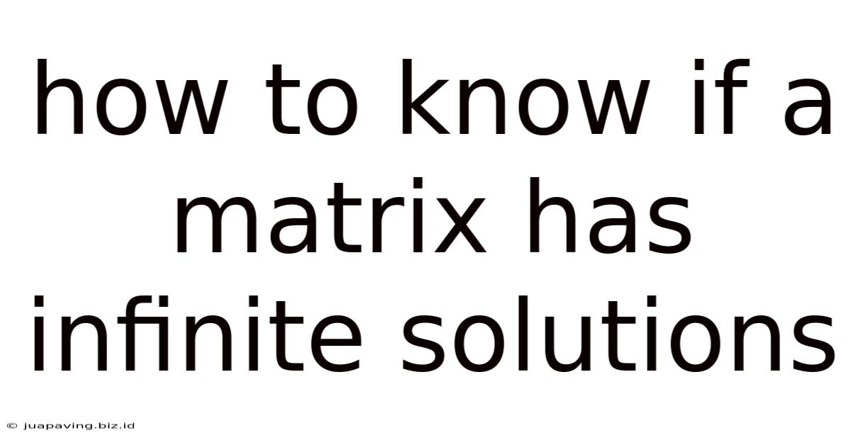 How To Know If A Matrix Has Infinite Solutions