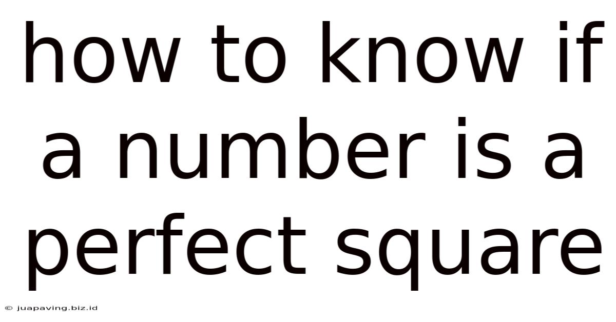 How To Know If A Number Is A Perfect Square