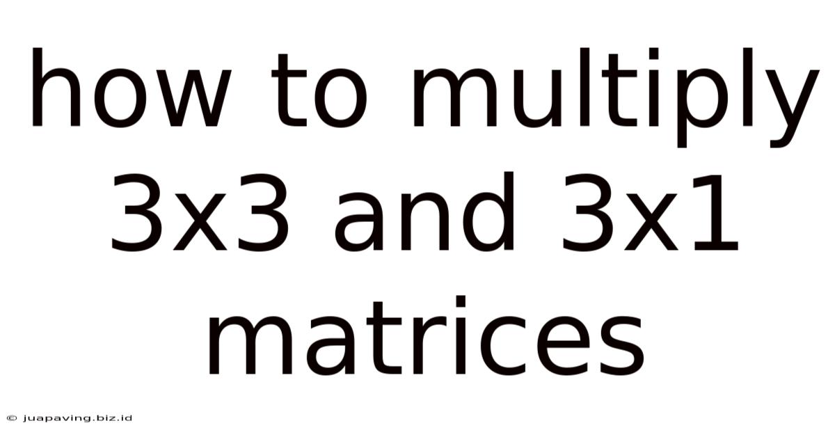 How To Multiply 3x3 And 3x1 Matrices