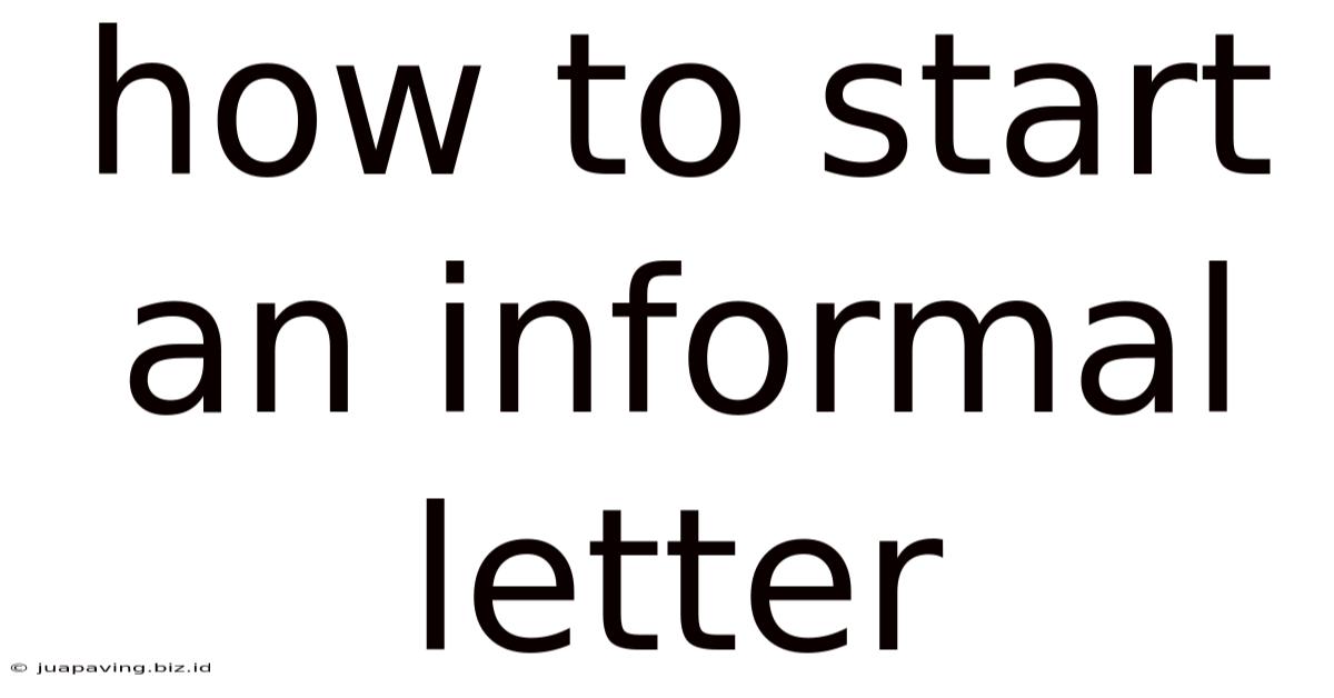 How To Start An Informal Letter