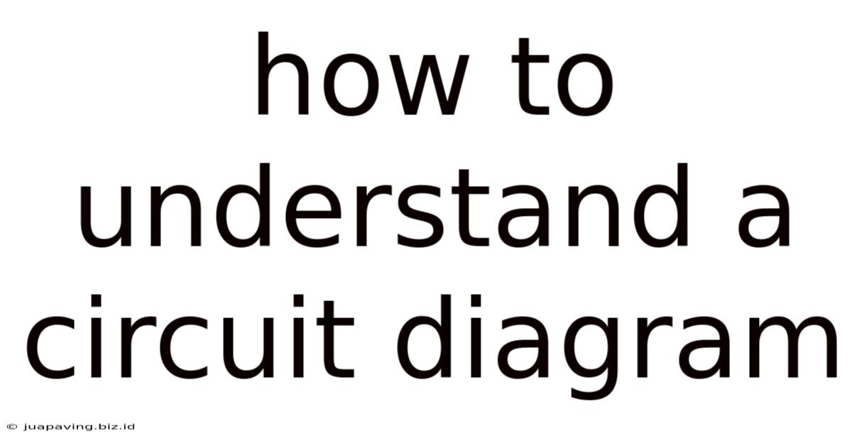 How To Understand A Circuit Diagram