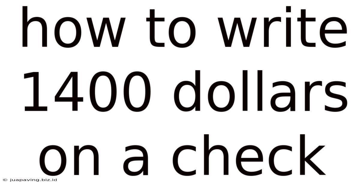 How To Write 1400 Dollars On A Check