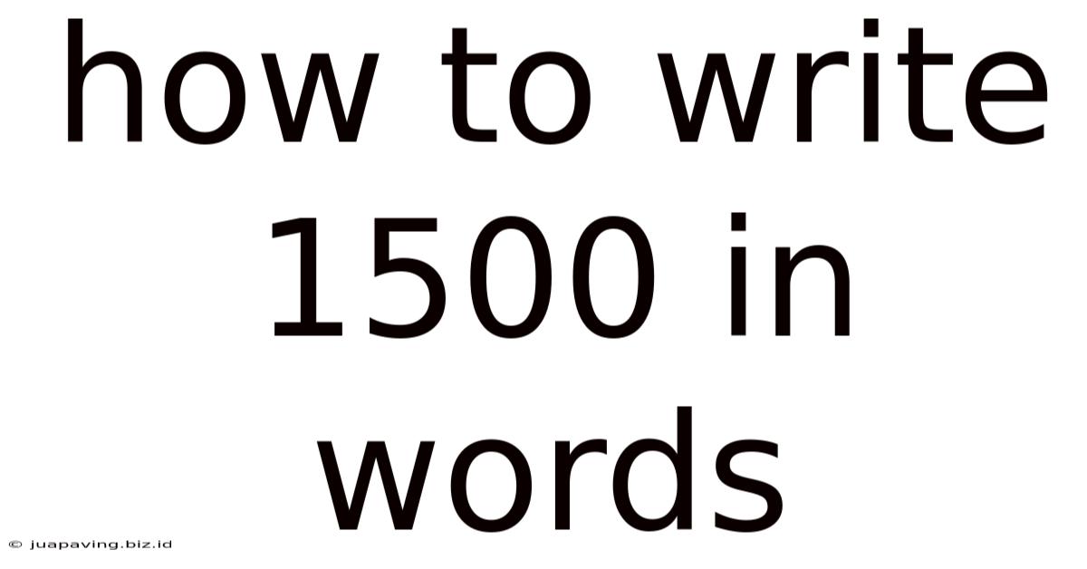 How To Write 1500 In Words