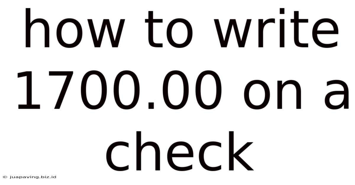 How To Write 1700.00 On A Check
