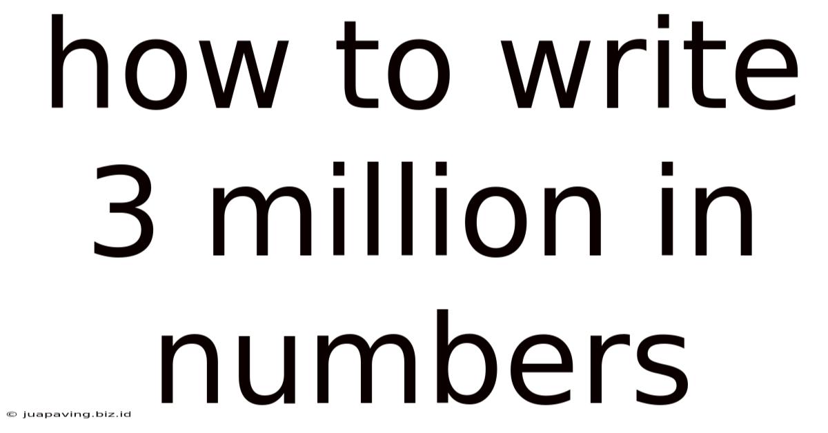How To Write 3 Million In Numbers